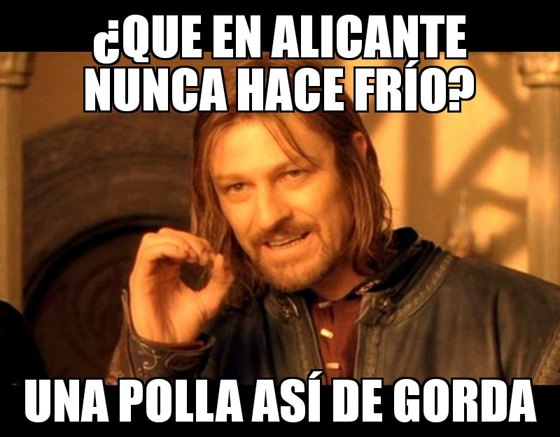 Boromir señor de los Alicantinos.